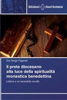 Il prete diocesano alla luce della spiritualità monastica benedettina 6138392116 Book Cover