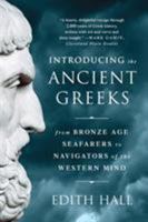 Introducing the Ancient Greeks: From Bronze Age Seafarers to Navigators of the Western Mind 0393239985 Book Cover