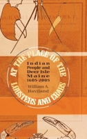 At the Place of the Lobsters and Crabs: Indian People and Deer Isle, Maine, 1605-2005 1882190807 Book Cover