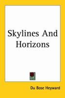 Skylines and Horizons [Poems] 1417961996 Book Cover