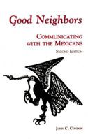 Good Neighbors: Communicating with the Mexicans 1877864536 Book Cover
