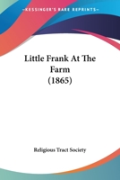 Little Frank at the Farm 112031772X Book Cover