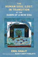 The Human Soul (Lost) in Transition At the Dawn of a New Era 1630516821 Book Cover