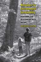 Metaphors for Environmental Sustainability: Redefining Our Relationship with Nature 0300205813 Book Cover