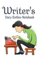 Writer's Story Outline Notebook: Lined notebook with prompts to help you collect and organise all the essential ingredients of your novel. 1087357543 Book Cover