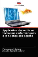 Application des outils et techniques informatiques à la science des pêches 620403121X Book Cover