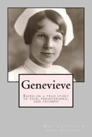 Genevieve: Based on a True Story of Pain, Perseverance, and Triumph 1492305839 Book Cover