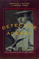 Detective Agency: Women Rewriting the Hard-Boiled Tradition 0520215087 Book Cover