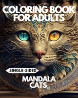 COLORING BOOK FOR ADULTS: MANDALA CATS B0C1JCP3WR Book Cover