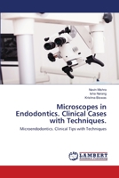 Microscopes in Endodontics. Clinical Cases with Techniques. 6202553014 Book Cover