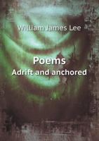 Poems Adrift and Anchored 1176350307 Book Cover