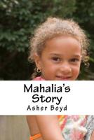 Mahalia's Story: Based on true story 1537582100 Book Cover