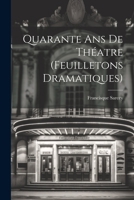 Quarante ans de Théatre 1021968595 Book Cover