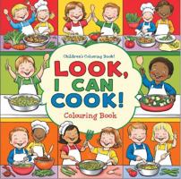 Look, I Can Cook: Children's Coloring Book 1965772854 Book Cover