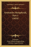 Aristoteles Metaphysik, Part 1 (1824) 1166313271 Book Cover