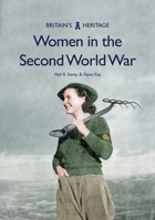 Women in the Second World War 0747808120 Book Cover