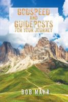 Godspeed and Guideposts for Your Journey 1641918942 Book Cover