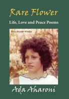 Rare Flower - Life, Love and Peace Poems 193757010X Book Cover