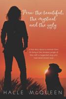 Peru The Beautiful, The Mystical and The Ugly 1925529320 Book Cover