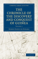 The Chronicle of the Discovery and Conquest of Guinea, Vol 1 1015572200 Book Cover
