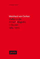 Meinhard von Gerkan – Vielfalt in der Einheit / Biografie in Bauten 1965–2015: Die autorisierte Biografie 3868593748 Book Cover