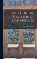 Rambles in the Footsteps of Don Quixote 1017898723 Book Cover