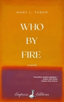 Who By Fire: A Novel B0FRSMR1SC Book Cover