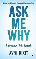 Ask Me Why I Wrote This Book: School and Stories: Every Girl Deserves One! B0FCFXXN1D Book Cover