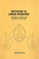 Invitation to Linear Operators: From Matrices to Bounded Linear Operators on a Hilbert Space 0415267994 Book Cover