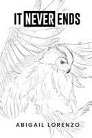 It Never Ends: To love oneself is the beginning of a lifelong romance B0DJCNGPRL Book Cover