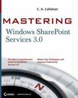 MASTERING WINDOWS SHAREPOINT SERVICES 3.0 0470127287 Book Cover