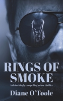 Rings of Smoke: A disturbingly compelling crime thriller 1910565431 Book Cover