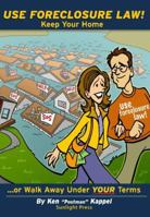 Use Foreclosure Law!: Second Edition - 2012 0615592821 Book Cover