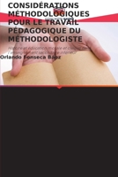 Considérations Méthodologiques Pour Le Travail Pédagogique Du Méthodologiste (French Edition) 6209068251 Book Cover