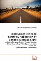 Improvement of Road Safety by Application of Variable Message Signs 3639362977 Book Cover