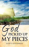 God Picked Up My Pieces 1612155154 Book Cover