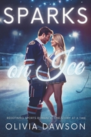Sparks On Ice: A Sports Romance Collection of Hockey Players, Cheerleaders, and Heart-Pounding Passion (Sparks - Romantic Short Stories Collection) B0GGJR9KZV Book Cover