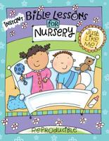 Instant Bible Lessons for Nursery: Just Like Me 1584111208 Book Cover