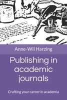 Publishing in academic journals: Crafting your career in academia 1739609727 Book Cover