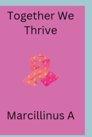 Together We Thrive 7250048074 Book Cover