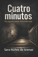 4 MINUTOS: Un segundo puede destruirlo todo (Spanish Edition) B0GQH2Z9T4 Book Cover