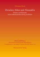 Zwischen Athen Und Alexandria: Dichter Und Kunstler Beim Makedonischen Konig Archelaos 3447108908 Book Cover