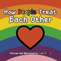 How People Treat Each Other: Teaching Children to Respect Others 1950856216 Book Cover