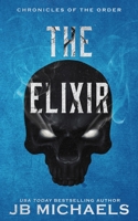The Elixir: A Bud Hutchins Urban Fantasy 1974014479 Book Cover