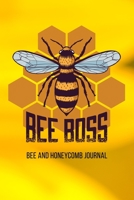 Bee Boss: Bee and Honeycomb Journal B085RRTB7V Book Cover