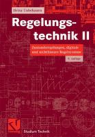 Regelungstechnik II: Zustandsregelungen, Digitale Und Nichtlineare Regelsysteme 3528033487 Book Cover