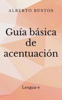 Gu�a b�sica de acentuaci�n 1539960145 Book Cover