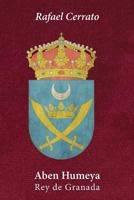 Aben Humeya: Rey de Granada 1544144105 Book Cover