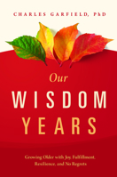 Our Wisdom Years 1949481182 Book Cover