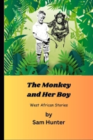 The Monkey and Her Boy B089M54T1L Book Cover